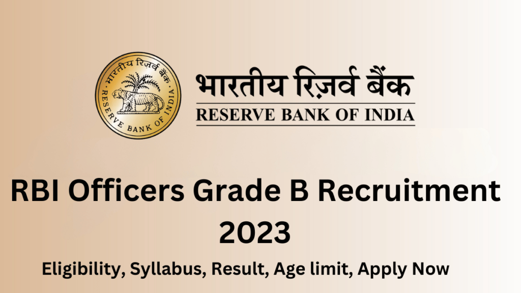 RBI Officers Grade B Recruitment 2023, Eligibility, Age limit, Syllabus